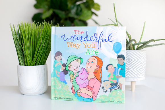 The Wonderful Way You Are: A Special Needs Picture Book - Hardback (Autographed)
